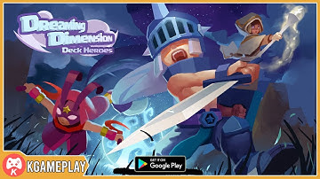 Dreaming Dimension: Deck Heroes Gameplay Android iOS