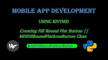 Creating Fill Round Flat Icon Button using KIVYMD || MDFillRoundFlatIcon Button class || Mobile App