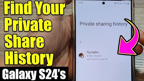Galaxy S24/S24+ Ultra: How to Find Your Private Share History (Quick & Easy!)🔒