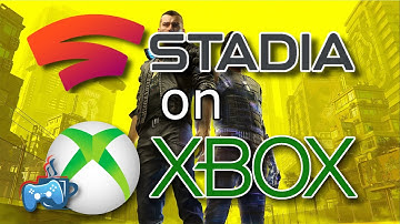 Play Stadia on Xbox Using the Edge Browser