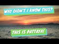 PATTAYA | Why didn't I know this?