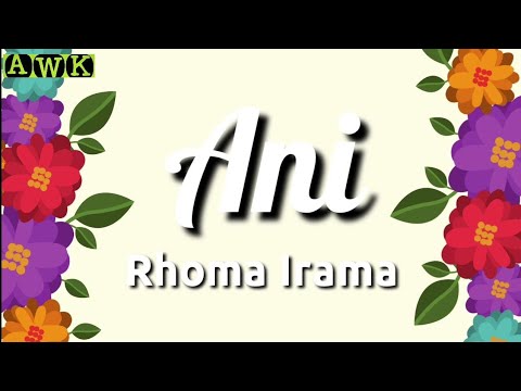 Ani | Rhoma Irama | Lyrics | HD
