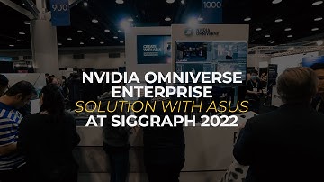 ASUS ProArt and SIGGRAPH 2022 | NVIDIA Omniverse Enterprise Solution