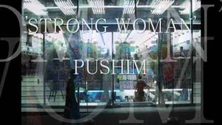 'STRONG WOMAN' PUSHIM　ストロング・ウォーマン　プシン　歌詞付 chords