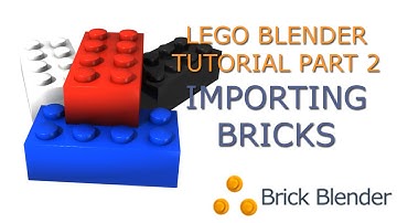 LEGO Blender Tutorial: Part 2 - Importing Bricks