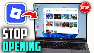 How To Stop Roblox Opening Automatically On Startup?
