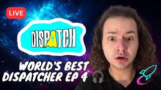 WORLD'S BEST DISPATCHER EP 4 🎧 Dispatch Episode 4 Full Playthrough LIVE 🔴