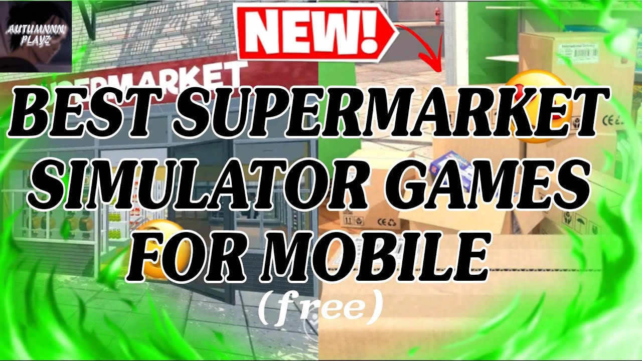 Best Supermarket Simulator Games for Mobile||Free||AutumnnnPlayz