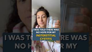 I Was Told There Was No Hope For My Interstitial Cystitis