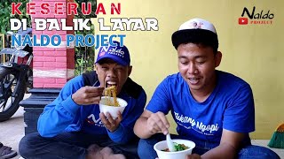 KESERUAN DI BALIK LAYAR NALDO PROJECT