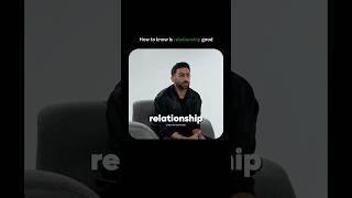 How to know if your relationship is good.