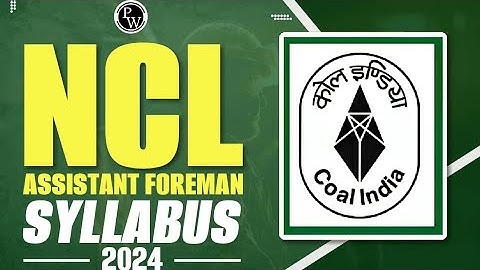 NCL Assistant Foreman Syllabus 2024, Branch Wise Syllabus PDF
