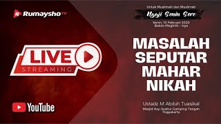 [LIVE] MASALAH SEPUTAR MAHAR NIKAH - Ustadz M Abduh Tuasikal, M.Sc