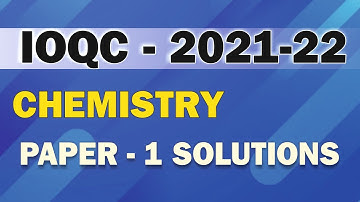 IOQC 2021-2022 PART-1 SOLUTION|CHEMISTRY OLYMPIADS|INCHO|ACT|IAPT|HBSCE|ICHO|RIYA MA