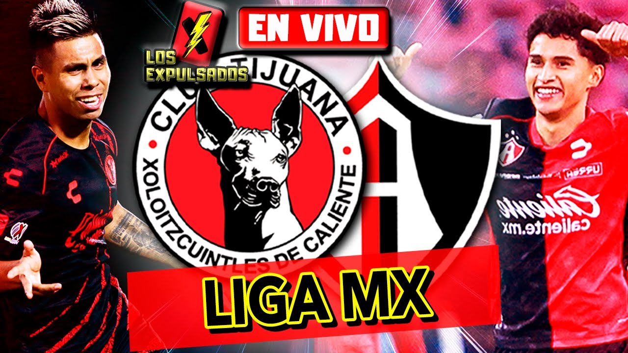 🔴 TIJUANA vs ATLAS | RELATO EMOCIONANTE 🎙️ EN VIVO | LIGA MX 2024 | Los ...