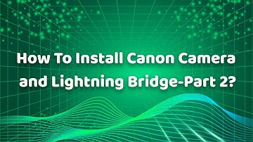 How To Install Canon Camera and Lightning Bridge of KASU Top Camera Laser Cutter-Part 2
