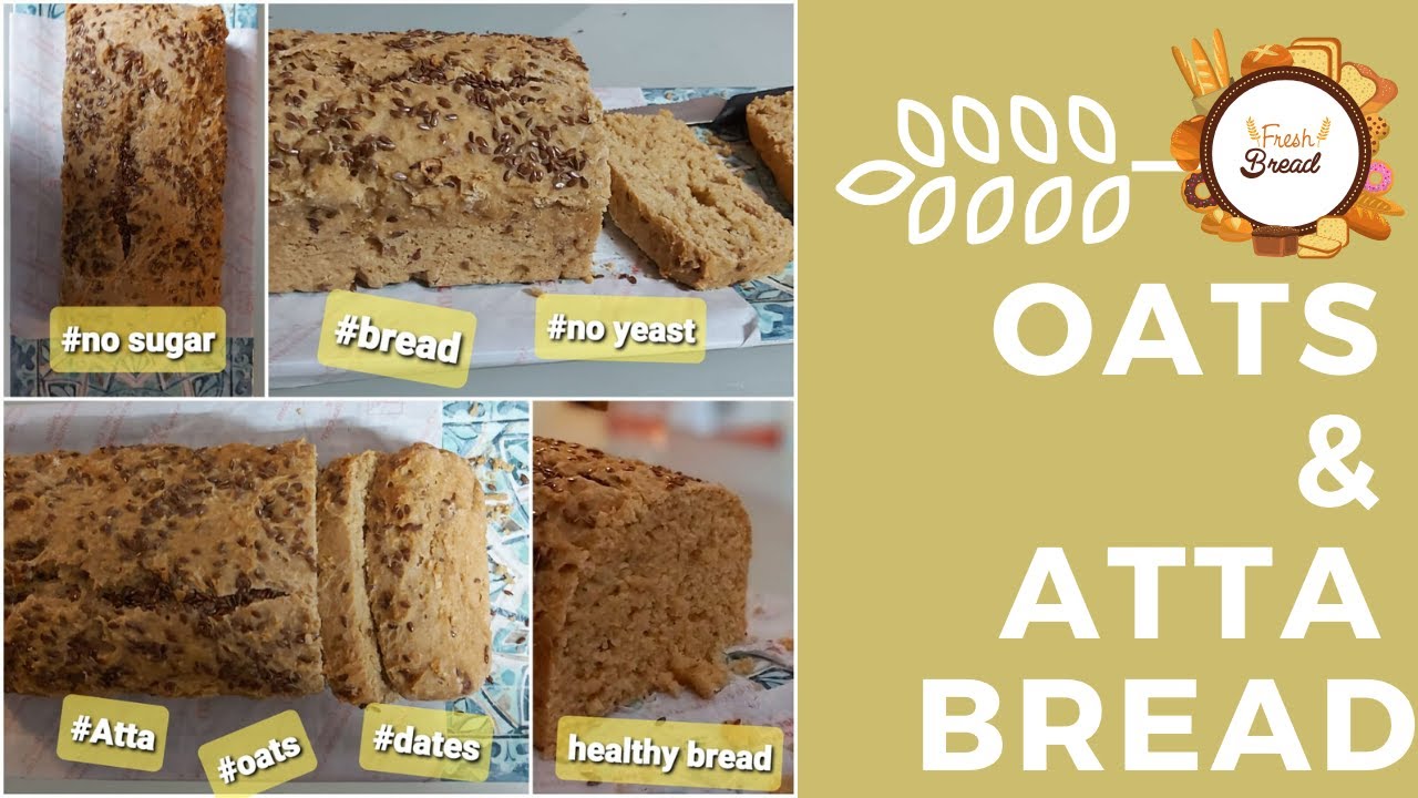 Oats and Atta bread No Sugar Healthy Recipe YouTube