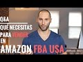 Cómo Vender en Amazon FBA | Qué Necesitas para Vender en Amazon USA