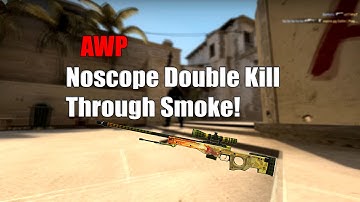 CSGO - Double Kill Through Smoke! (NOSCOPE)