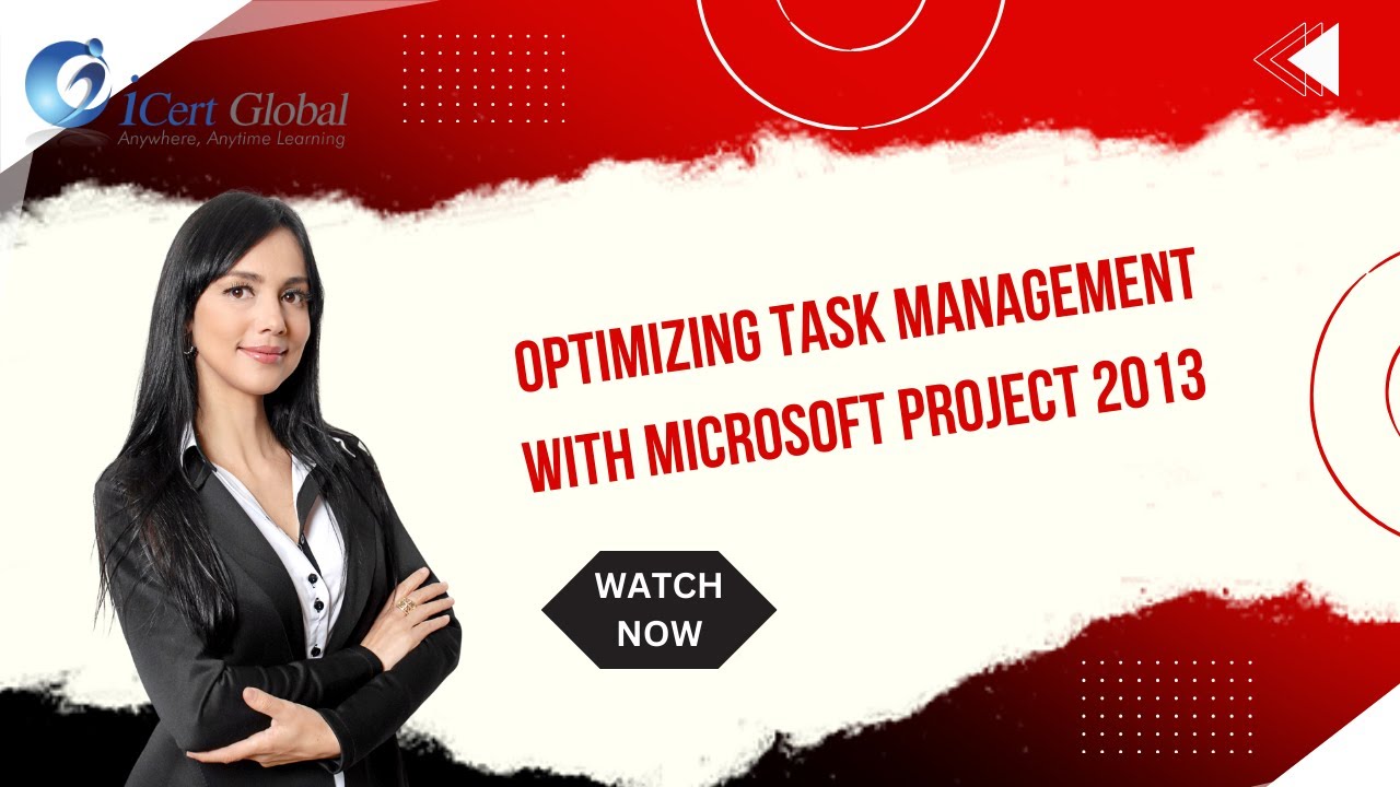 Optimizing Task Management with Microsoft Project 2013 | iCert Global ...