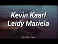 Kevin Kaarl - Leidy Mariela [Letra] ♡