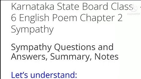 Sympathy Class 6 English Poem Chapter 2 notes, summary, question and answers kseeb solutions