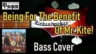 Video thumbnail of "Being for the Benefit of Mr. Kite! (The Beatles - Bass Cover) 50th Anniversary"