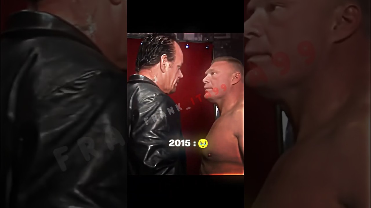 Brock Lesnar & The Undertaker 2002 Vs 2015 🥹 Edit