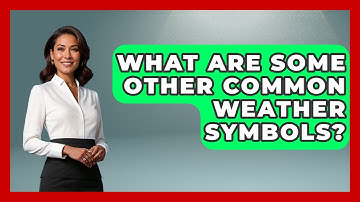 What Are Some Other Common Weather Symbols? - Weather Watchdog