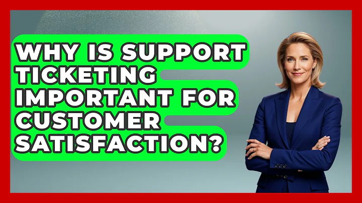Why Is Support Ticketing Important for Customer Satisfaction? | Customer First Leadership News