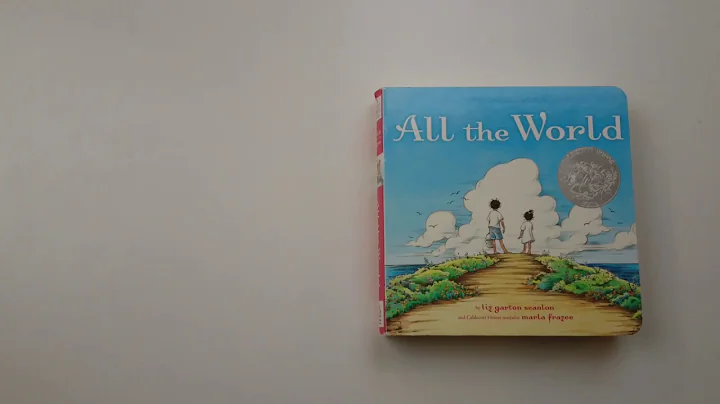 All the World - Liz Garton Scanlon & Marla Frazee