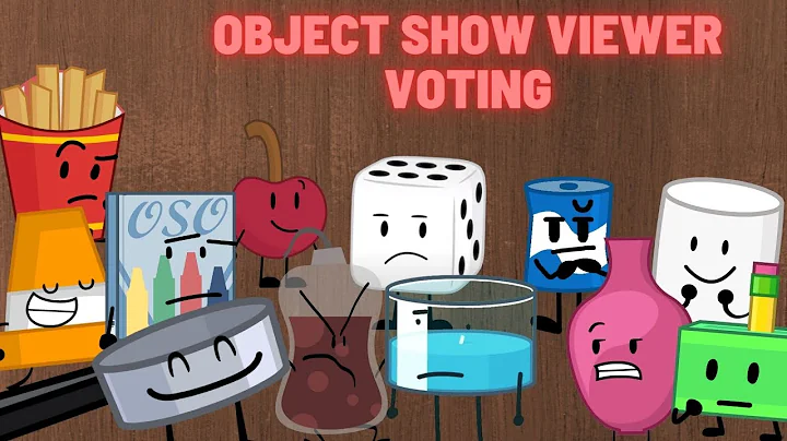 OBJECT SHOW CHARACTER VIEWER VOTING!