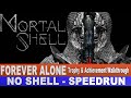 Mortal Shell Forever Alone Trophy & Achievement Walkthrough | No Shell - No Damage - Speedrun