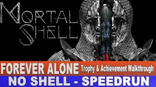 Mortal Shell Forever Alone Trophy \& Achievement Walkthrough | No Shell - No Damage - Speedrun