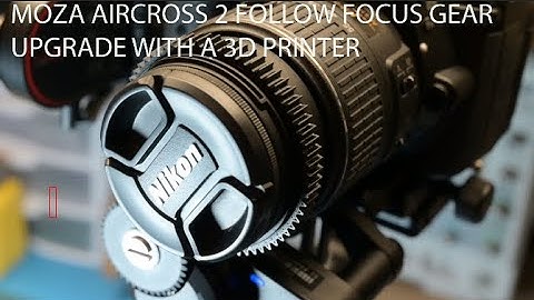 Moza AirCross 2 Follow Focus Upgrade With A 3D printer.