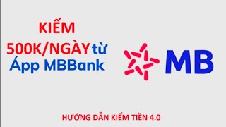 Hướng dẫn kiếm tiền với app MB bank | Cách đăng ký MB ATM online miễn phí