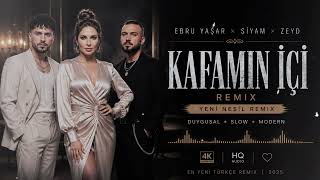 Ebru Yaşar, Siyam & Zeyd – Kafamın İçi (Infinity Remix) | Viral Türkçe Remix