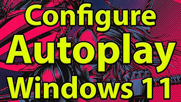 How to Configure or Disable AutoPlay On Windows 11