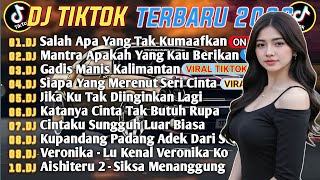 DJ TIKTOK TERBARU 2026🎵DJ SALAH APA YG TAK KUMAAFKAN🎵DJ MANTRA APAKAH YG KAU BERIKAN🎵FULL ALBUM