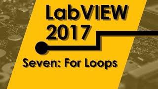 Introduction Course To Labview Lesson 7 For Loops