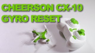 How to bind and reset gyros for Cheerson CX 10 Quadcopter