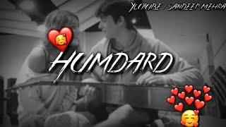 Humdard Song Whatsapp Status Video 2020 Sandeep Mehra