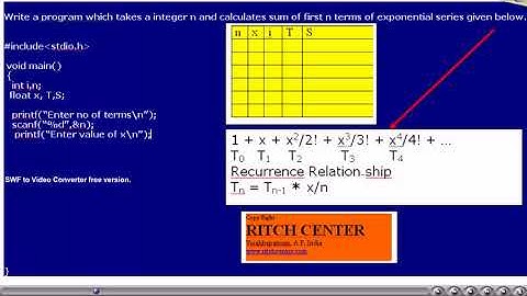 exp: This video contains a C program that calculates sum of the terms in exponential series