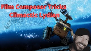 Film Composer Tricks Lydian Climactic Tricks