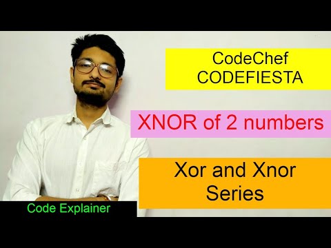 Xor and Xnor Series || CODEFIESTA || CODECHEF