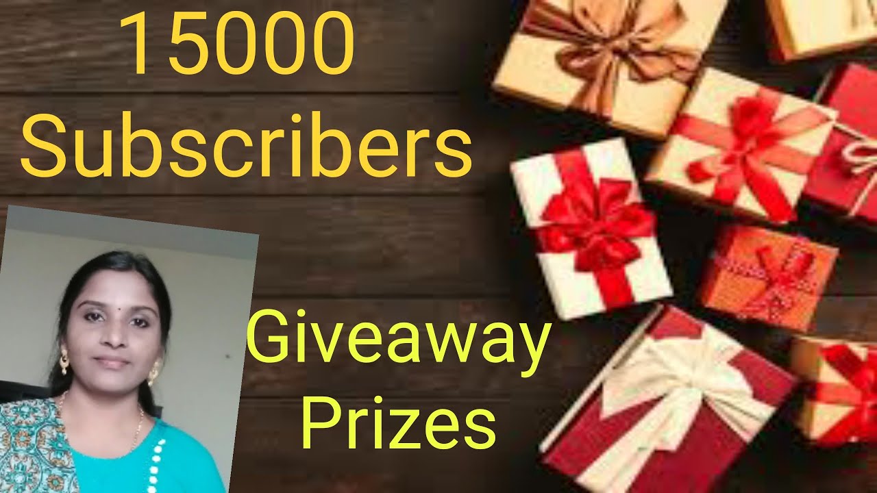 15000 Subscribers - Give away Prizes - Thank you so much for your love and support - YouTube