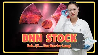 Best Uranium Stock Under $2? Why DNN Might Be It!