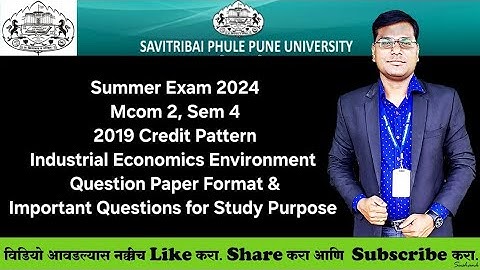 Mcom 2, Sem 4 - 2019 Pattern - Industrial Economics Environment - Q P Format & Important Questions