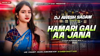 DJ SARZEN SPL SONG | HAMARI GALI AA JANA - GHANTI HUMMING MIX | DJ SARZEN X DJ AWESH SADAM