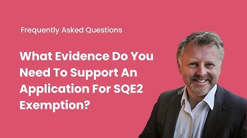 What Evidence Do You Need To Support an SQE2 Exemption Application?